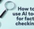 AI Tools for Fact-Checking – A Double-Edged Sword?